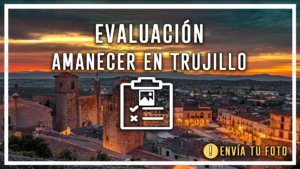Evaluacion amanecer en trujillo