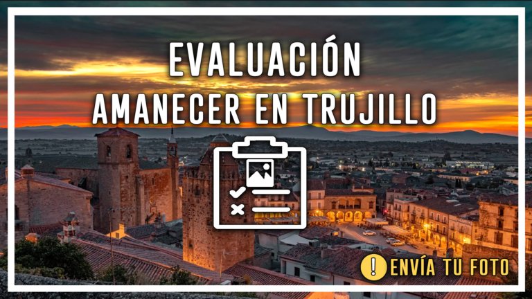 Evaluacion amanecer en trujillo